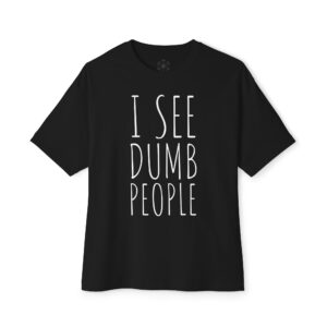 I See Dumb People Tee