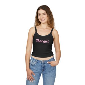 That girl Spaghetti Strap Tank Top